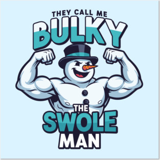 Bulky The Swole Man Posters and Art