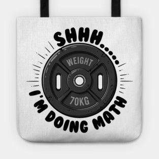 Fitness Math Humor: Shhh... I'm Doing Math Tote