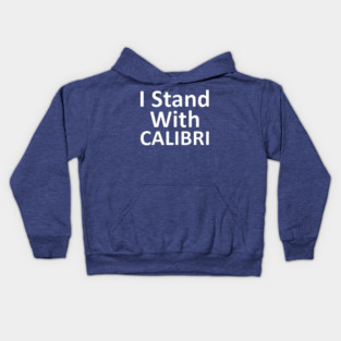 I Stand With CALIBRI, show your font support Kids Hoodie