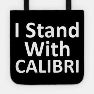I Stand With CALIBRI, show your font support Tote