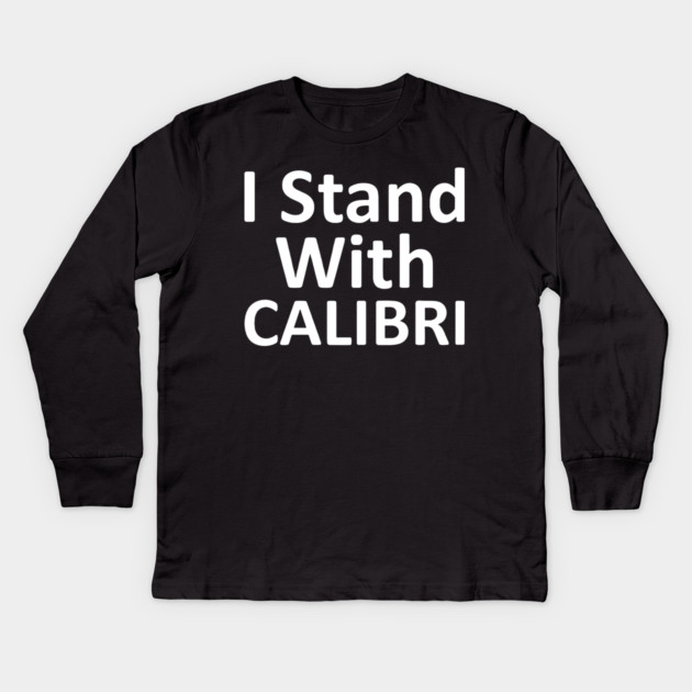 I Stand With CALIBRI, show your font support Kids Long Sleeve T-Shirt by Luxinda