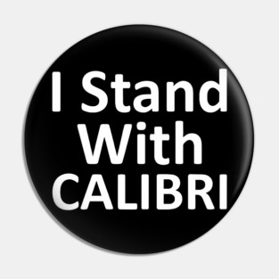 I Stand With CALIBRI, show your font support Pin