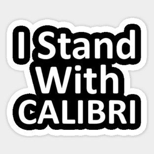 I Stand With CALIBRI, show your font support Sticker