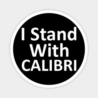 I Stand With CALIBRI, show your font support Magnet