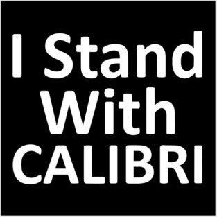 I Stand With CALIBRI, show your font support Posters and Art