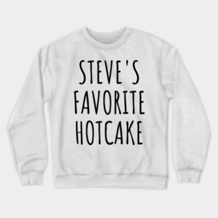 Steve's Favorite Hotcake, Lucky Ducky You Being His No1 Hotcake Crewneck Sweatshirt