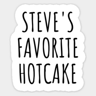 Steve's Favorite Hotcake, Lucky Ducky You Being His No1 Hotcake Magnet