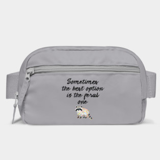 Sometimes The Best Option Is The Feral One, raccoon advice Bag