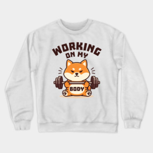 Working On My Body Crewneck Sweatshirt