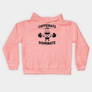 Caffeinate & Dominate Kids Hoodie