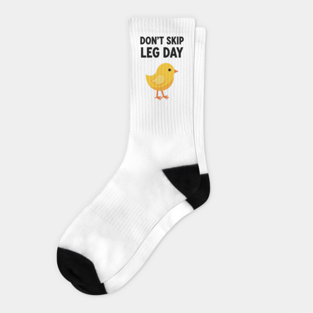 Don't Skip Leg Day Chick Socks by enrynz