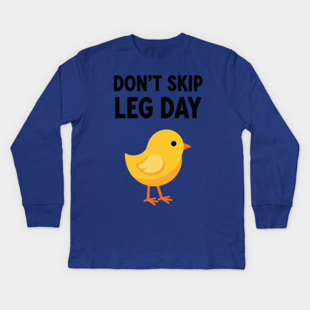 Don't Skip Leg Day Chick Kids Long Sleeve T-Shirt by enrynz