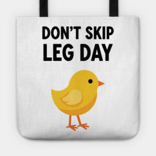 Don't Skip Leg Day Chick Tote
