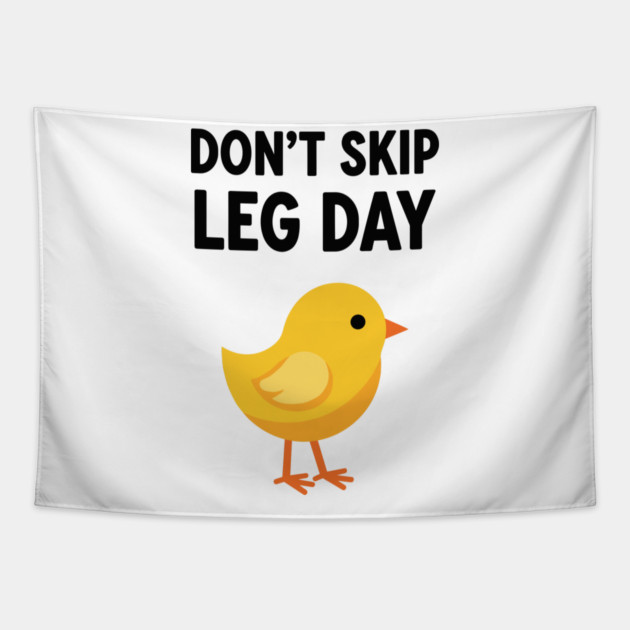 Don't Skip Leg Day Chick Tapestry by enrynz