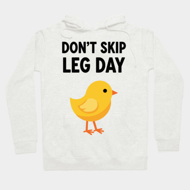 Don't Skip Leg Day Chick Hoodie by enrynz