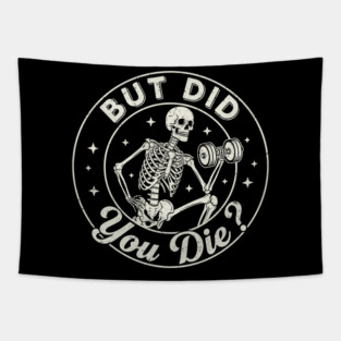 But Did You Die? Workout Motivation Tapestry
