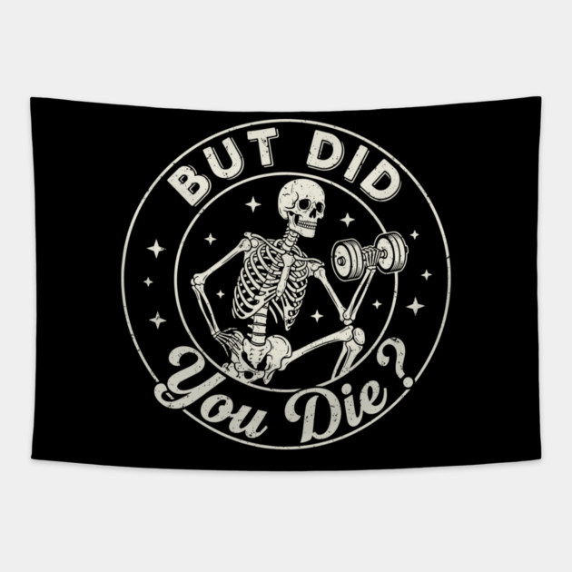 But Did You Die? Workout Motivation Tapestry by enrynz