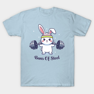 Bunny Buns Of Steel T-Shirt
