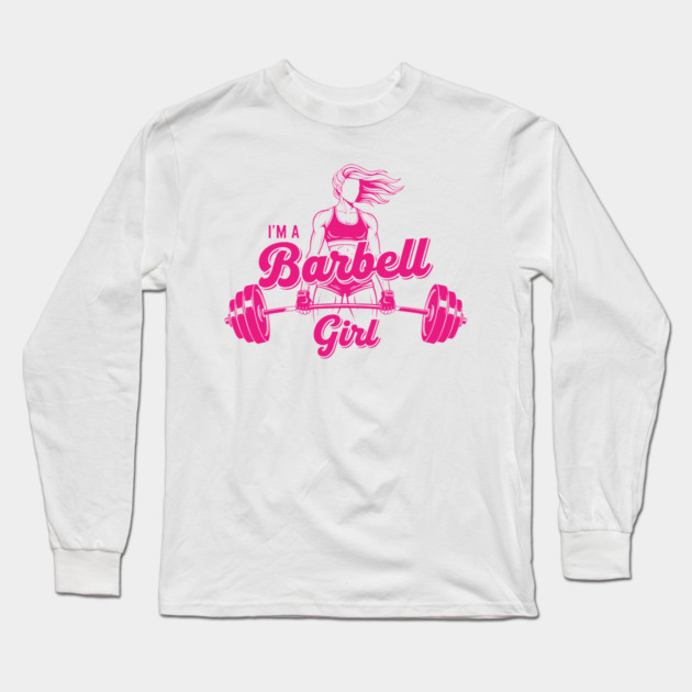 I'm a Barbell Girl Long Sleeve T-Shirt by enrynz