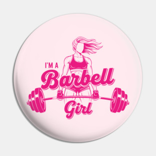 I'm a Barbell Girl Pin