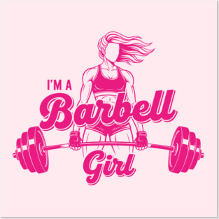 I'm a Barbell Girl Posters and Art