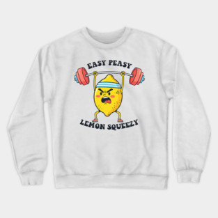 Easy Peasy, Lemon Squeezy Crewneck Sweatshirt