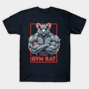 I'm Gym Rat T-Shirt
