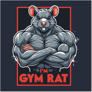 I'm Gym Rat Posters and Art
