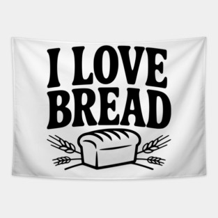 I Love Bread Tapestry
