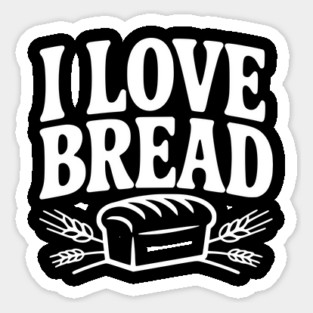 I Love Bread Magnet