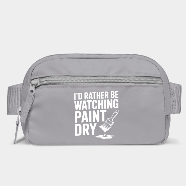 I'd Rather Be Watching Paint Dry by Frank Ring
