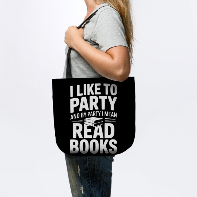 I Like to Party and by Party I Mean Read Books by Frank Ring