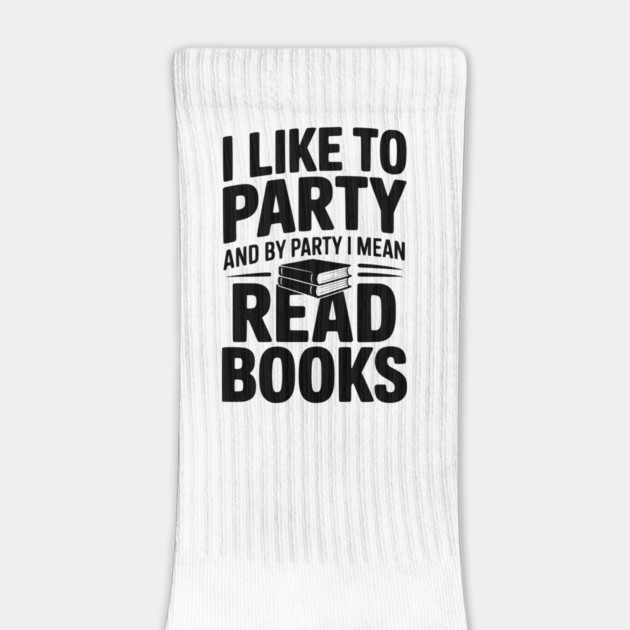 I Like to Party and by Party I Mean Read Books by Frank Ring