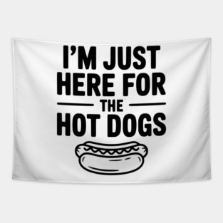 I'm Just Here for the Hot Dogs Tapestry
