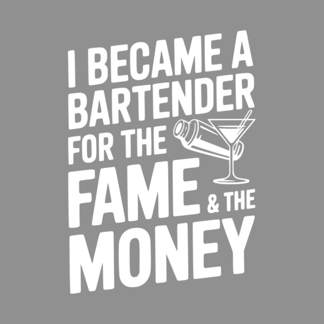 I Became a Bartender for the Fame & the Money by Frank Ring
