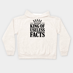 King of Useless Facts Kids Hoodie