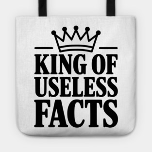 King of Useless Facts Tote