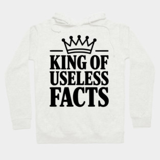 King of Useless Facts Hoodie