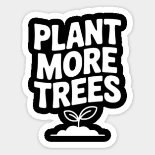 Plant More Trees Magnet