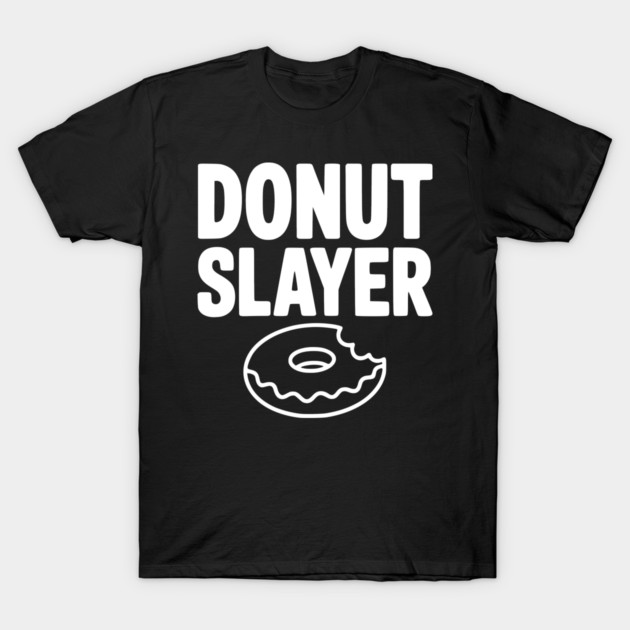 Donut Slayer T-Shirt by Frank Ring