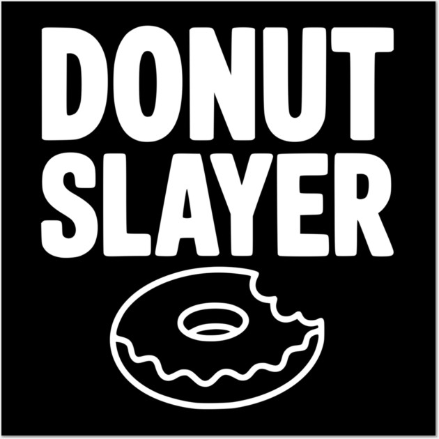 Donut Slayer Wall Art by Frank Ring