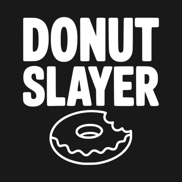 Donut Slayer by Frank Ring