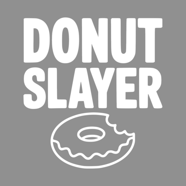 Donut Slayer by Frank Ring