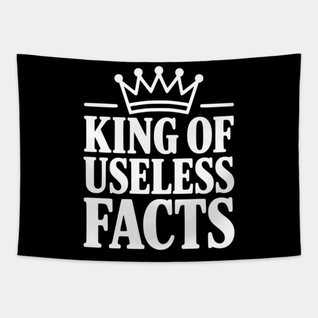 King of Useless Facts Tapestry by Frank Ring