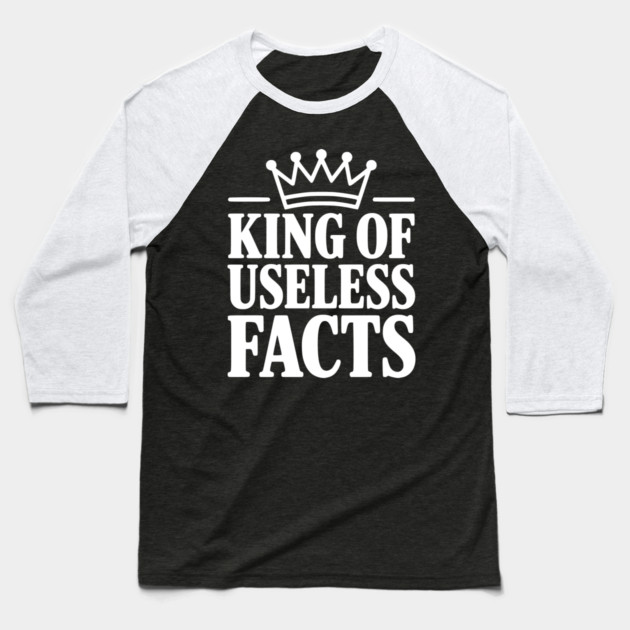 King of Useless Facts Baseball T-Shirt by Frank Ring