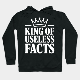 King of Useless Facts Hoodie