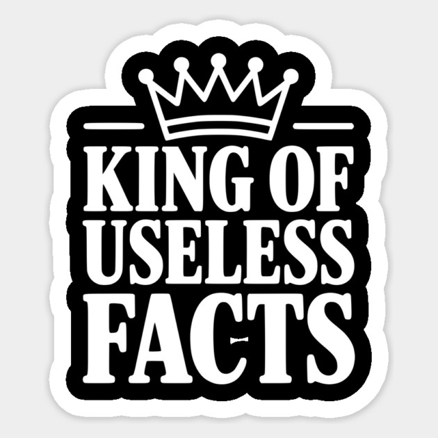 King of Useless Facts Sticker by Frank Ring