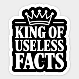 King of Useless Facts Magnet
