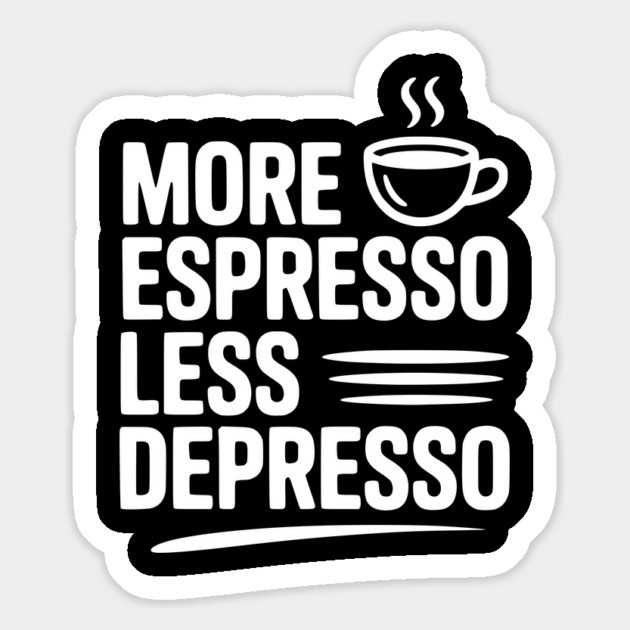 More Espresso Less Depresso Magnet by Frank Ring