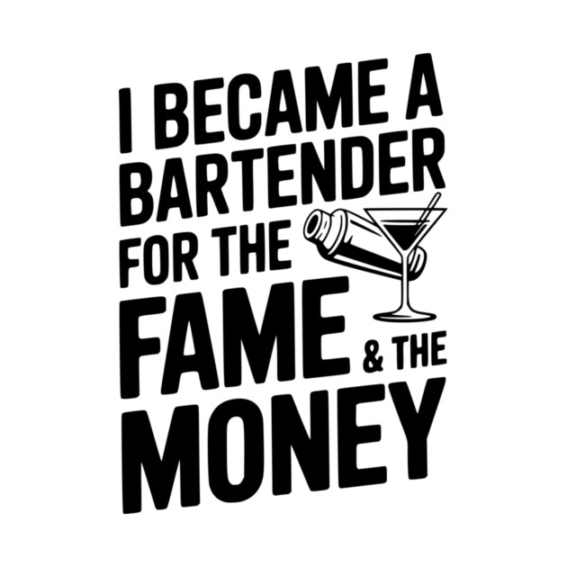 I Became a Bartender for the Fame & the Money by Frank Ring